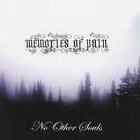 Memories Of Pain : No Other Souls